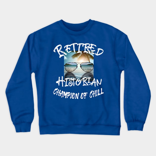 Retired Historian Crewneck Sweatshirt by Alpha Omega Expression